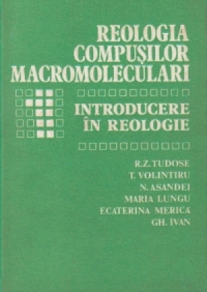 Reologia compusilor macromoleculari  Maria Lungu