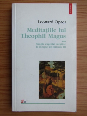  Meditatiile lui Theophil Magus  Leonard Oprea 