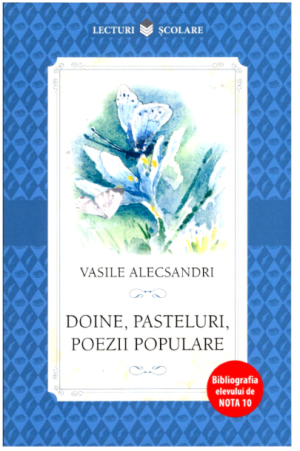 Doine,pasteluri, poezii populare Vasile Alecsandri
