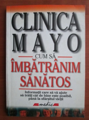Clinica Mayo: cum sa imbatranim sanatos