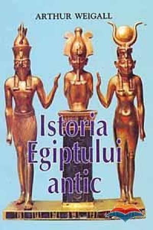 Istoria Egiptului Antic Arthur Weigall