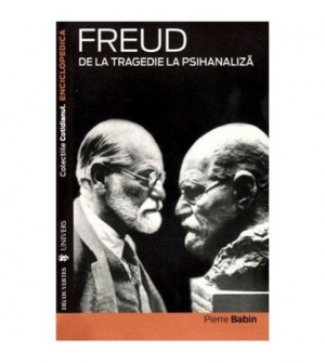 Freud De la tragedie la psihanaliza