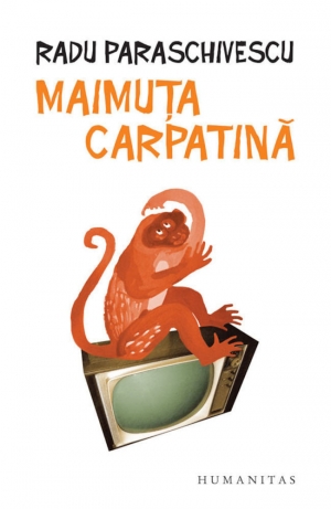 Maimuta carpatina Radu Paraschivescu