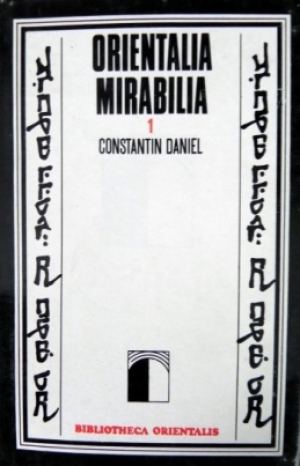 ORIENTALIA MIRABILIA Constantin Daniel