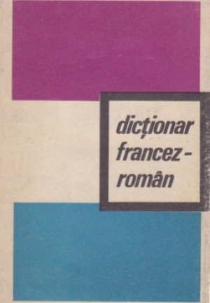 Dictionar francez - roman , Editia a II-a (1970)