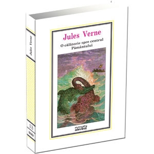 O calatorie spre centrul Pamantului Jules Verne