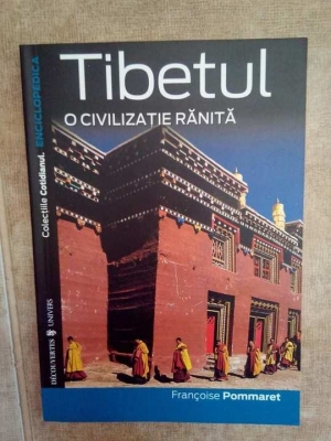 Francoise Pommaret – Tibetul o civilizatie ranita